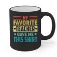 My Favorite Teacher Gave Me This School Graduation Student Graphic Print Coffee Mug