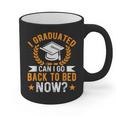 I Graduated Can I Go Back To Bed Now Graduation Graphic Print Coffee Mug
