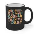 Groovy My Aunt Is So Much Cooler Than My Dad On Back Kids Graphic Print Coffee Mug