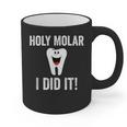 Holy Molar I Did It Dental Hygienist Graduation Graphic Print Coffee Mug