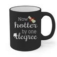 Now Hotter By One DEGREE Graduation Shirt For Her Him 2018 Graphic Print Coffee Mug