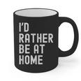 I'd Rather Be At Home Antisocial Introvert Tee Graphic Print Coffee Mug I'd Rather Be At Home Antisocial Introvert Tee Graphic Print Coffee Mug