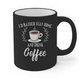 I'd Rather Stay Home And Drink Coffee Introvert Caffeine Pun Graphic Print Coffee Mug I'd Rather Stay Home And Drink Coffee Introvert Caffeine Pun Graphic Print Coffee Mug