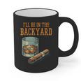 Ill Be In Backyard Saying Dad Men Grandpa Uncle Graphic Print Coffee Mug