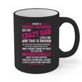 I'm Not A Perfect Daughter But My Crazy Dad Loves Me Graphic Print Coffee Mug