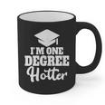 I'm One Degree Hotter Graduation Gag Seniors T-Shirt Graphic Print Coffee Mug