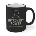 Introvert Power Silent But Unstoppable Graphic Print Coffee Mug Introvert Power Silent But Unstoppable Graphic Print Coffee Mug