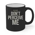 Introvert Saying Please Dont Perceive Me Social Humor Graphic Print Coffee Mug