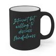 Introvert But Willing To Discuss Mindfulness Graphic Print Coffee Mug Introvert But Willing To Discuss Mindfulness Graphic Print Coffee Mug