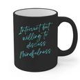 Introvert But Willing To Discuss Mindfulness Graphic Print Coffee Mug Introvert But Willing To Discuss Mindfulness Graphic Print Coffee Mug