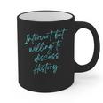 Introvert But Willing To Discuss History Graphic Print Coffee Mug Introvert But Willing To Discuss History Graphic Print Coffee Mug