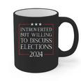 Introverted But Willing To Discuss Elections 2024 Men Women Graphic Print Coffee Mug Introverted But Willing To Discuss Elections 2024 Men Women Graphic Print Coffee Mug