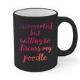 Introverted Willing To Discuss Poodle Introvert Graphic Print Coffee Mug Introverted Willing To Discuss Poodle Introvert Graphic Print Coffee Mug