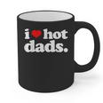 I Love Hot Dads Top For Hot Dad Joke I Heart Hot Dads Graphic Print Coffee Mug I Love Hot Dads Top For Hot Dad Joke I Heart Hot Dads Graphic Print Coffee Mug