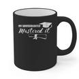 Master Graduation My Granddaughter Mastered It Grandparent Graphic Print Coffee Mug