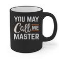 Masters Degree You May Call Me Master Graduation Graphic Print Coffee Mug