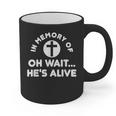 In Memory Of Oh Wait He's Alive Cross Graphic Print Coffee Mug