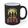 Mom Of 3 Boys Dad I Have Three Boys Dad Of 3 Boys Mom Of 3 Graphic Print Coffee Mug