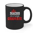 Nacho Average Graduate Shirt Cinco De Mayo Graduation Graphic Print Coffee Mug
