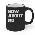 How About No Introvert Not So Social Graphic Print Coffee Mug How About No Introvert Not So Social Graphic Print Coffee Mug