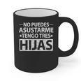 No Puedes Asustarme Tengo Tres Hijas Dad Spanish Mom Graphic Print Coffee Mug