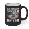 He Is Not Just A Soldier He Is My Son Proud Military Mom Dad Graphic Print Coffee Mug