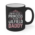 Oilfield Dad Oilfeild My Daddy Works In The Oilfield Graphic Print Coffee Mug
