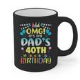 OMG It's My Dad's 40th Birthday Sweet 40 Years Old Graphic Print Coffee Mug