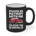 Be Patient With Me I'm From The 1900s Vintage Car Humor Graphic Print Coffee Mug Be Patient With Me I'm From The 1900s Vintage Car Humor Graphic Print Coffee Mug