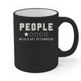 People One Star Rating Would Not Recommend Introverts Graphic Print Coffee Mug People One Star Rating Would Not Recommend Introverts Graphic Print Coffee Mug