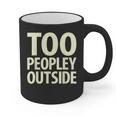 Too Peopley Outside I Introvert Graphic Print Coffee Mug