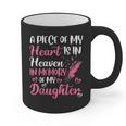 A Piece Of My Heart Is In Heaven In Memory Of My Daughter Graphic Print Coffee Mug