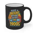 Please Be-Patient I'm From The 1900S Retro Sarcastic Saying Graphic Print Coffee Mug