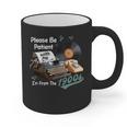 Please BePatient I'm From The 1900s Sarcastic Joke Graphic Print Coffee Mug