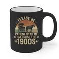 Please Ne Patient With Me I'm From The 1900s Graphic Print Coffee Mug