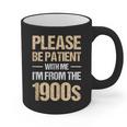 Please Be Be Patient With Me I'm From The 1900s Graphic Print Coffee Mug