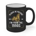 Please Be Patient I'm From The 1900s Saying Graphic Print Coffee Mug