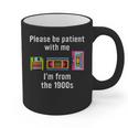 Please Be Patient With Me I'm From The 1900s Video Tape Graphic Print Coffee Mug