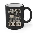 Please Be Patient To Me I'm From The 1900s Wild West Vintage Graphic Print Coffee Mug