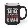 Proud Mom Of PhDaughter PhD Degree Graduate Graduation Graphic Print Coffee Mug