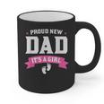 Proud New Dad Its A Girl Baby Gender Announcement Graphic Print Coffee Mug