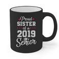 Proud Sister Of a 2019 Senior GraduationShirt Graphic Print Coffee Mug