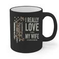 I Really Love It When My Wife Lets Me Go Hunting Dad Graphic Print Coffee Mug