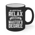 Relax I Have A Master's Degree Shirt Graduation 2022 Graphic Print Coffee Mug