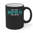 Reluctant Introvert Anti-Social Indifferent Due To Not Wanting To I Will Not Be Graphic Print Coffee Mug Reluctant Introvert Anti-Social Indifferent Due To Not Wanting To I Will Not Be Graphic Print Coffee Mug