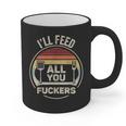 Retro BBQ Dad Joke I'Ll Feed All You Fuckers Barbecue Graphic Print Coffee Mug Retro BBQ Dad Joke I'Ll Feed All You Fuckers Barbecue Graphic Print Coffee Mug
