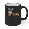 I Came i Saw i Left Early Introvert Graphic Print Coffee Mug I Came i Saw i Left Early Introvert Graphic Print Coffee Mug