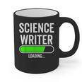 Science Writer Loading Graduation Graduate New Job Graphic Print Coffee Mug