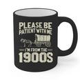 Shirt Please Be Patient I'm From The 1900s Over Graphic Print Coffee Mug Shirt Please Be Patient I'm From The 1900s Over Graphic Print Coffee Mug