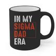 In My Sigma Dad Era Meme Alpha Male Sigma Daddy Father Graphic Print Coffee Mug